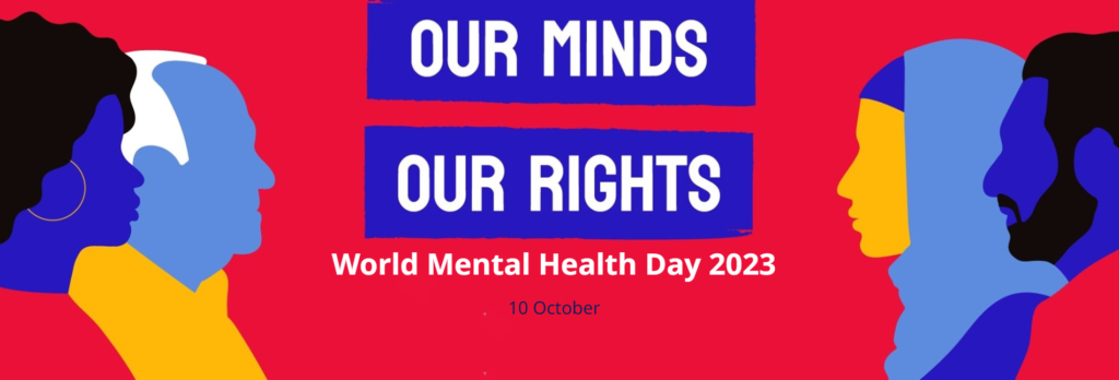Silhouette of 4 people facing inwards to white writing on a red and blue background which reads "Our minds, our rights. World Mental Health Day 2023, 10 October