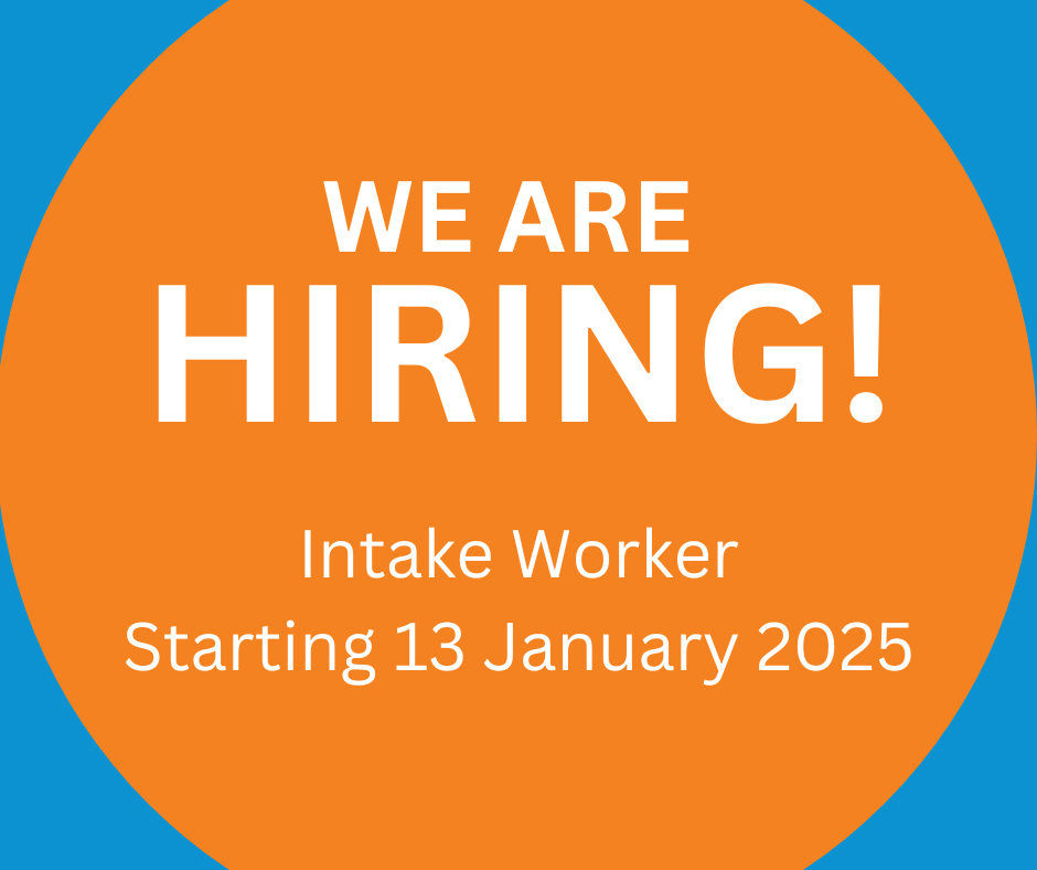 Orange circle with white writing inside that says "WE ARE HIRING! Intake Worker Starting 13 January 2025"